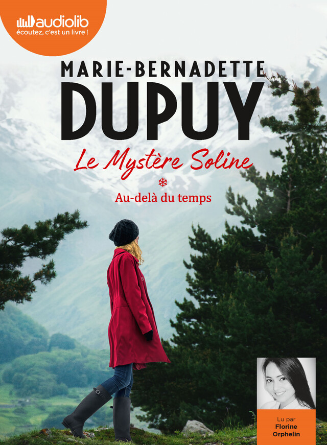Au-delà du temps - Le Mystère Soline, tome 1 - Marie-Bernadette Dupuy - Audiolib