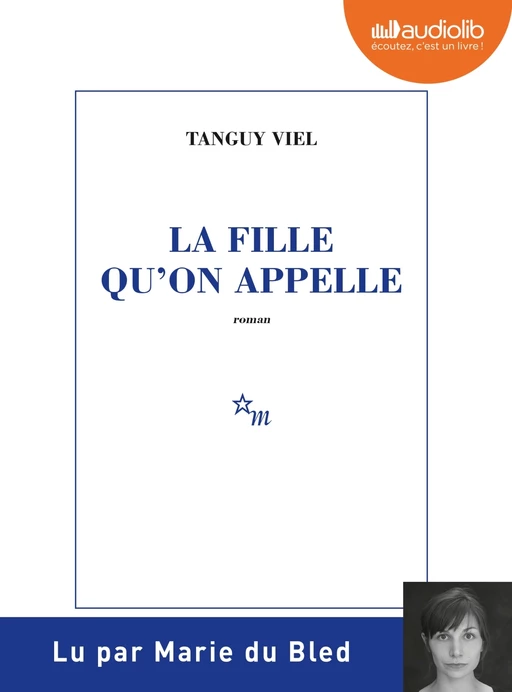 La Fille qu'on appelle - Tanguy Viel - Audiolib