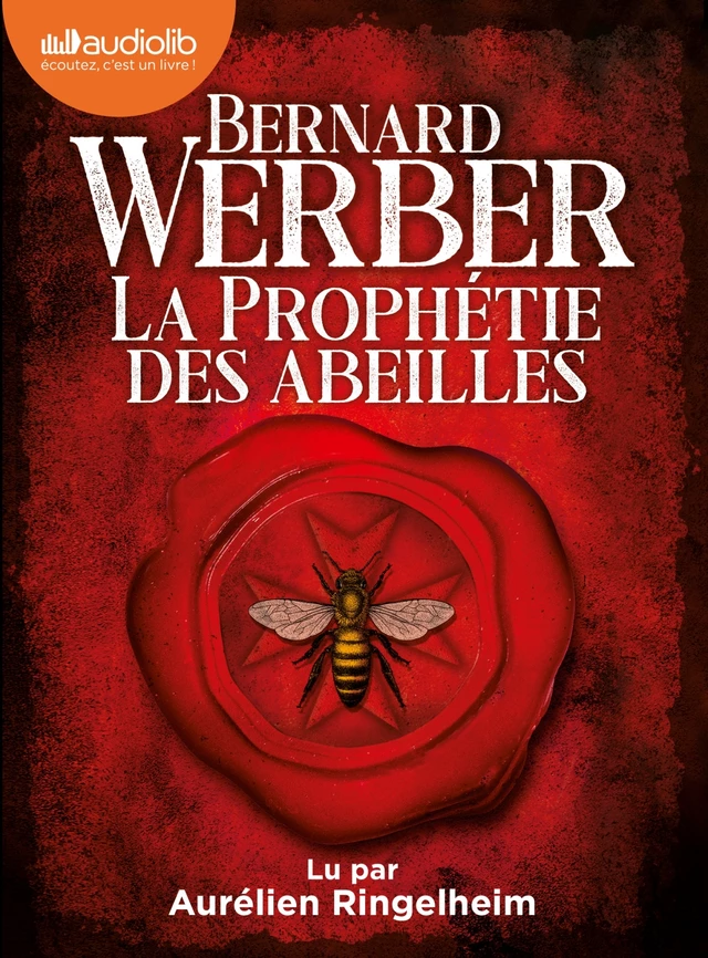 La Prophétie des abeilles - Bernard Werber - Audiolib