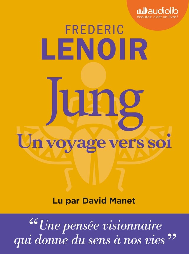 Jung, Un voyage vers soi - Frédéric Lenoir - Audiolib