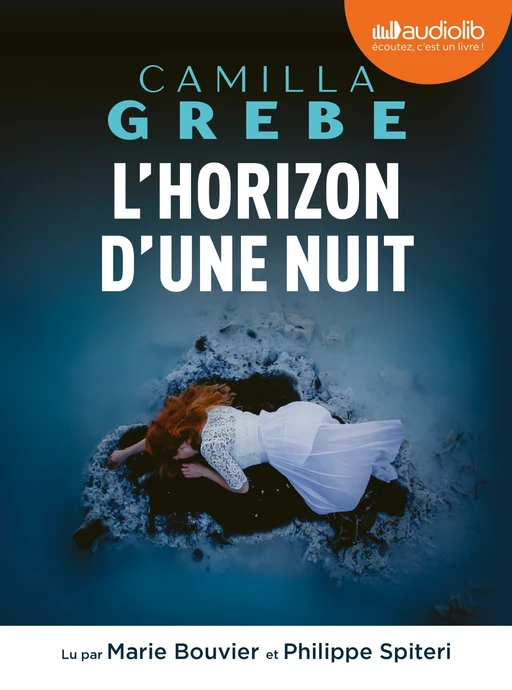 L'Horizon d'une nuit - Camilla Grebe - Audiolib