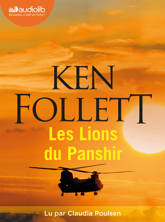 Les Lions du Panshir - Ken Follett - Audiolib