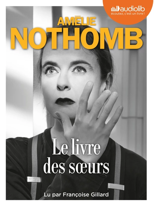 Le Livre des soeurs - Amélie Nothomb - Audiolib