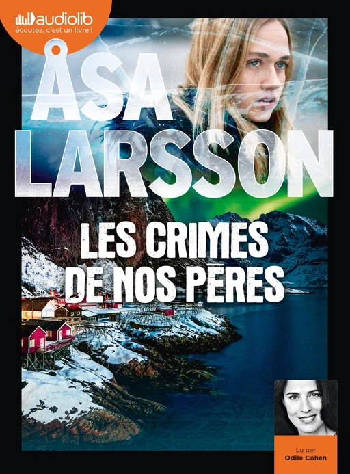 Les Crimes de nos pères - Åsa Larsson - Audiolib