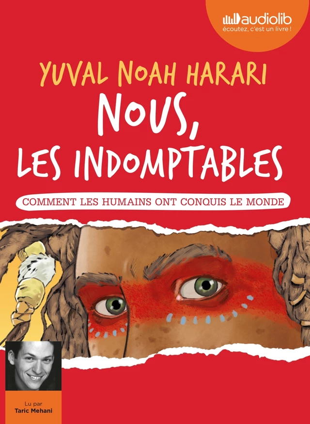 Nous, les indomptables - Comment les humains ont conquis le monde - Yuval Noah Harari - Audiolib