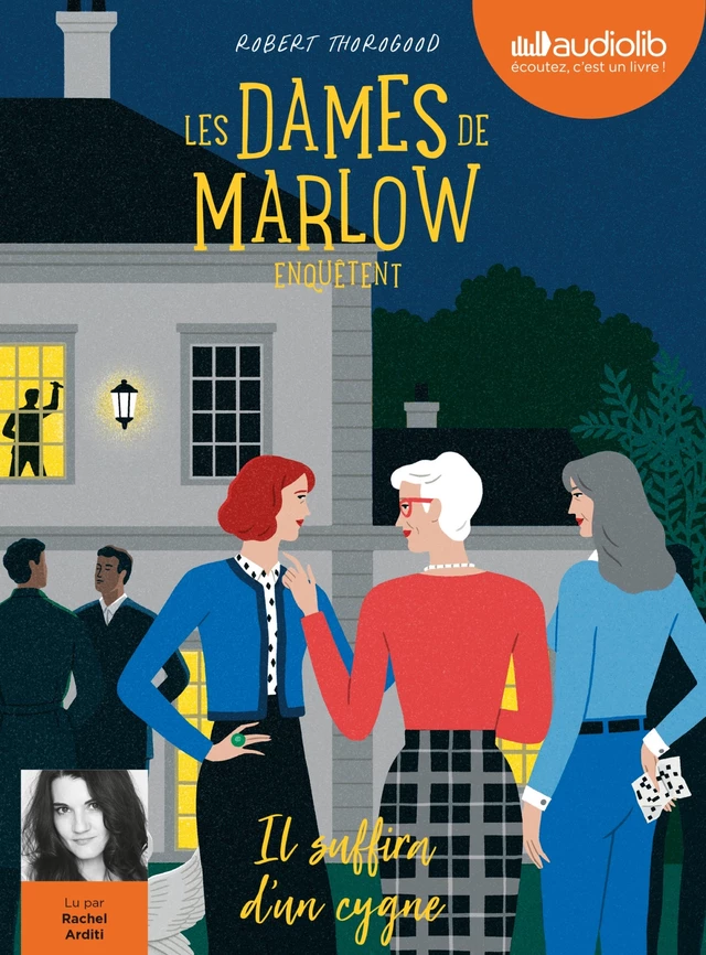 Les dames de Marlow enquêtent, tome 2 - Il suffira d'un cygne - Robert Thorogood - Audiolib