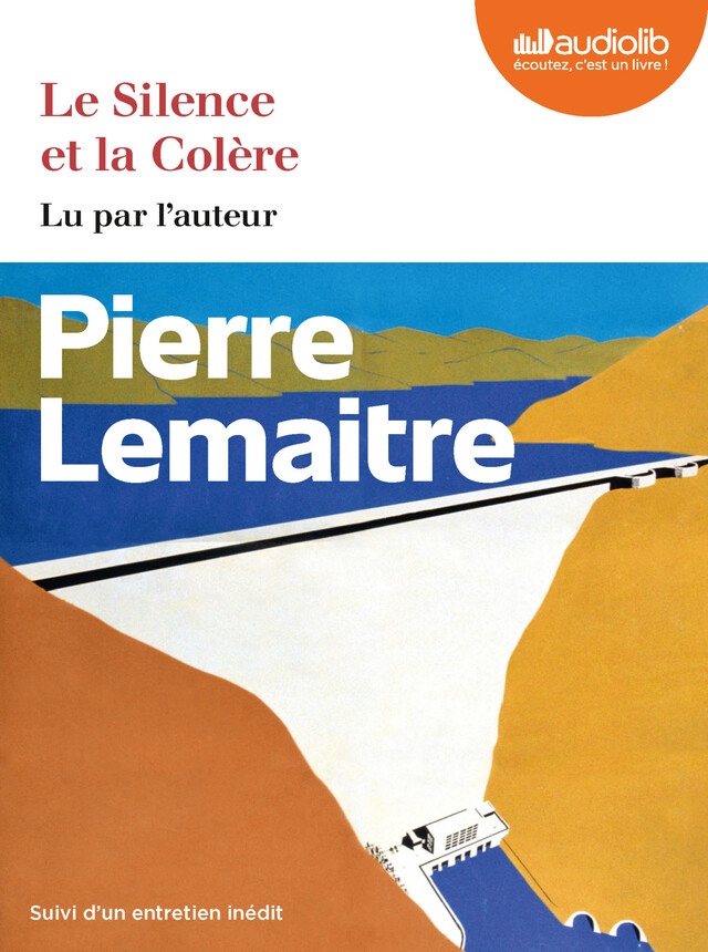 Le Silence et la Colère - Pierre Lemaitre - Audiolib