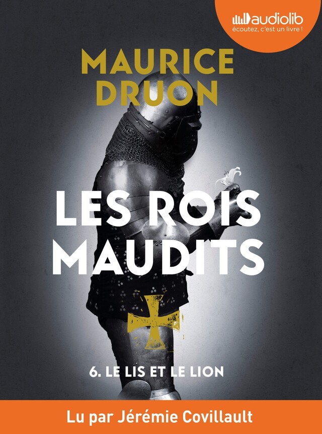 Le Lis et le Lion - Les Rois maudits, tome 6 - Maurice Druon - Audiolib
