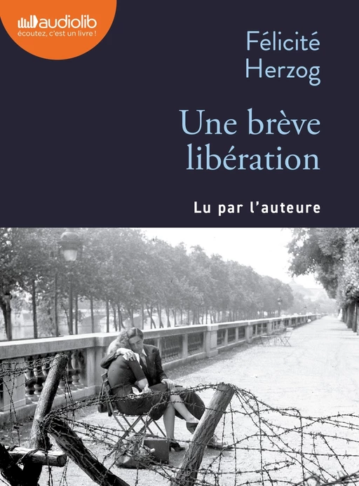 Une brève libération - Félicité Herzog - Audiolib