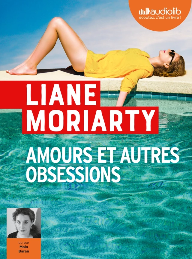 Amours et autres obsessions - Liane Moriarty - Audiolib