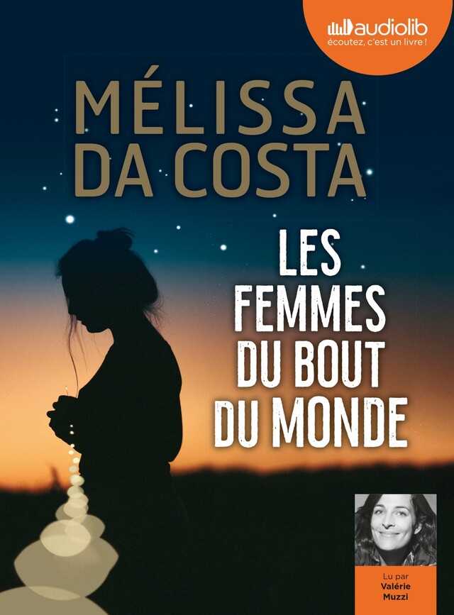 Les Femmes du bout du monde - Mélissa Da Costa - Audiolib