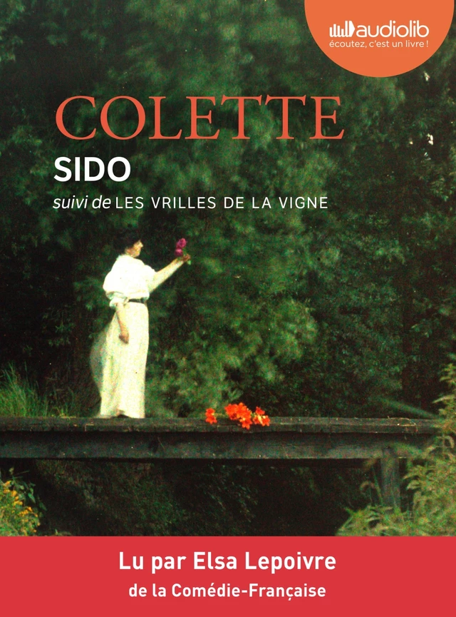 Sido suivi de Les Vrilles de la vigne -  Colette - Audiolib