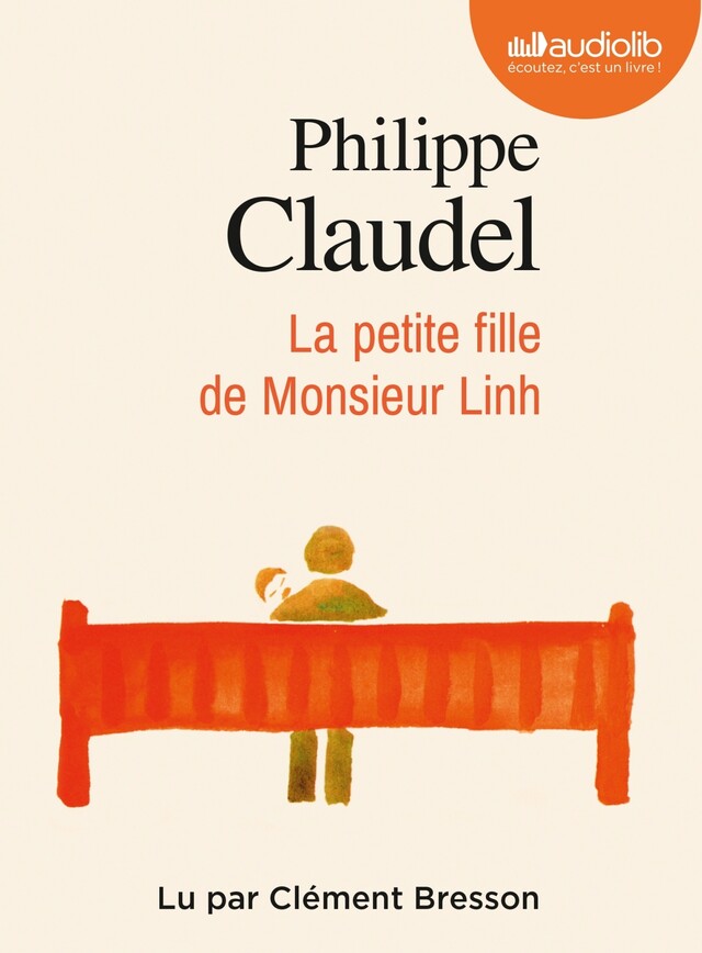 La Petite Fille de Monsieur Linh - Philippe Claudel - Audiolib