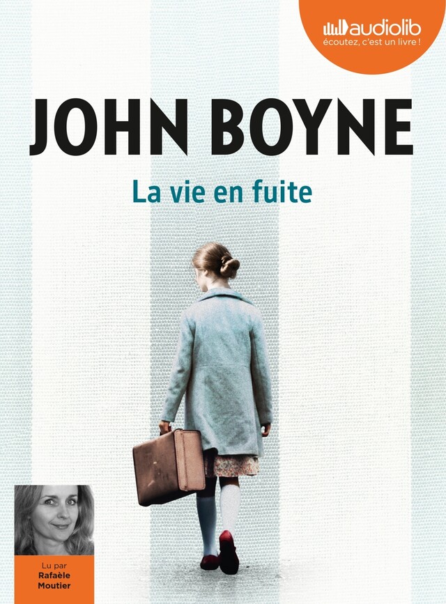 La Vie en fuite - John Boyne - Audiolib