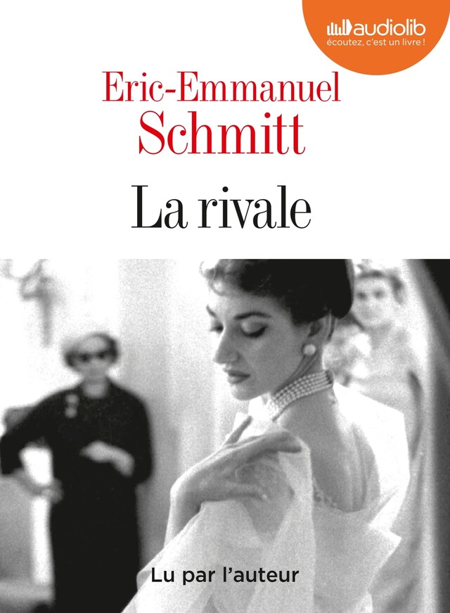 La Rivale - Éric-Emmanuel Schmitt - Audiolib