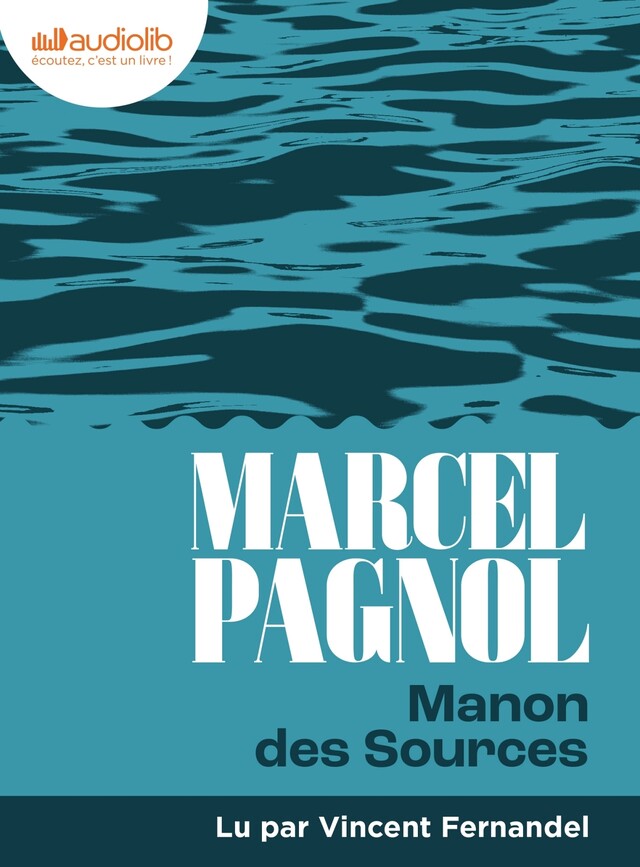 Manon des sources - Marcel Pagnol - Audiolib