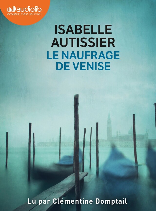 Le Naufrage de Venise - Isabelle Autissier - Audiolib