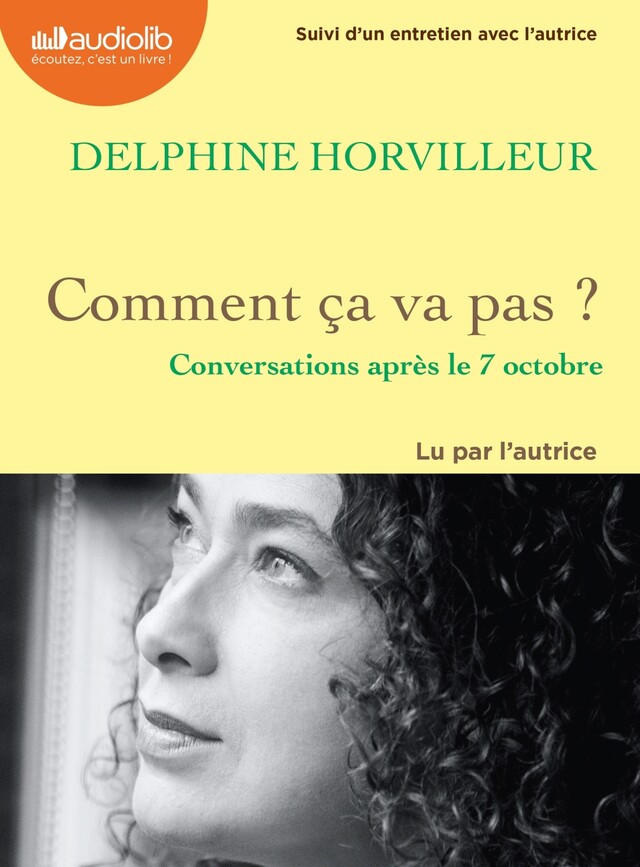 Comment ça va pas ? - Conversations après le 7 octobre - Delphine Horvilleur - Audiolib
