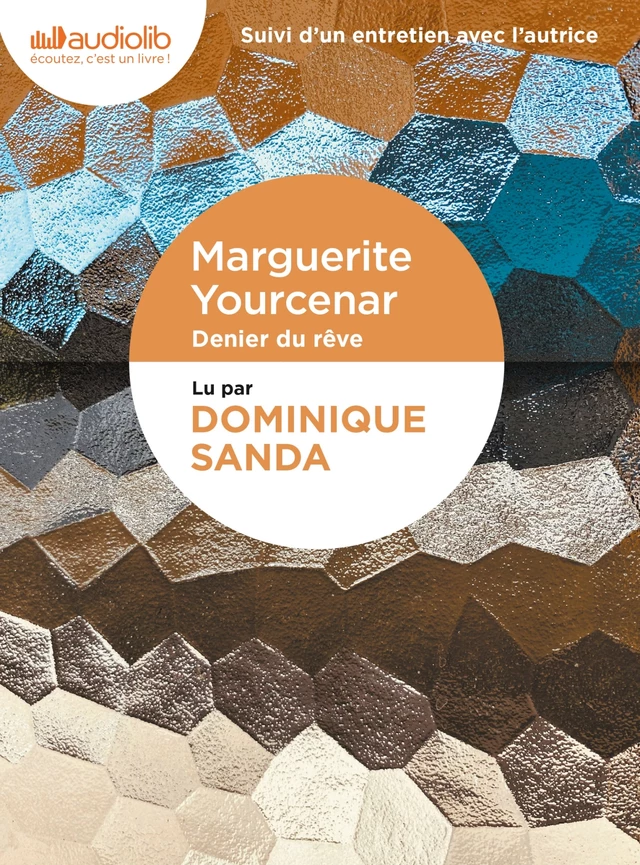 Denier du rêve - Marguerite Yourcenar - Audiolib