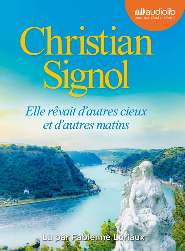 Elle rêvait d'autres cieux et d'autres matins - Christian Signol - Audiolib