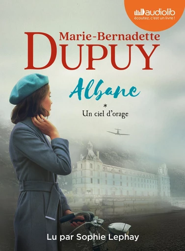 Albane, tome 1 - Un ciel d'orage - Marie-Bernadette Dupuy - Audiolib